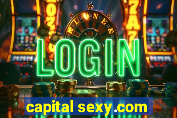 capital sexy.com